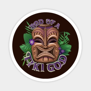 Bod of a Tiki God Tropical Humor Magnet